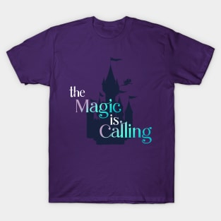 The Magic is Calling T-Shirt